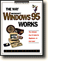 Way Microsoft� Windows� 95 Works, The