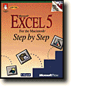 Microsoft� Excel 5 for the Macintosh� Step by Step